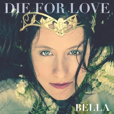 Die For Love by Bella - album cover