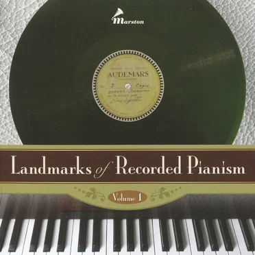Landmarks of Recorded Pianism, Volume 1 by Various Artists - album cover