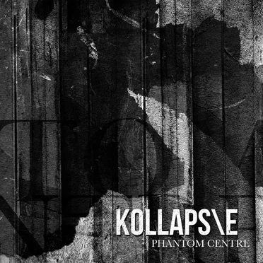 Phantom Centre by Kollaps\e - album cover