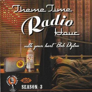 Theme Time Radio Hour Season 3 With Your Host Bob Dylan by Various Artists - album cover
