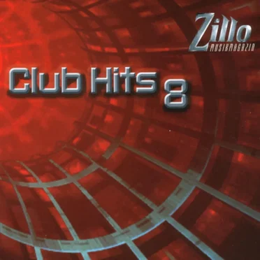 Zillo Club Hits 8 by Various Artists - album cover