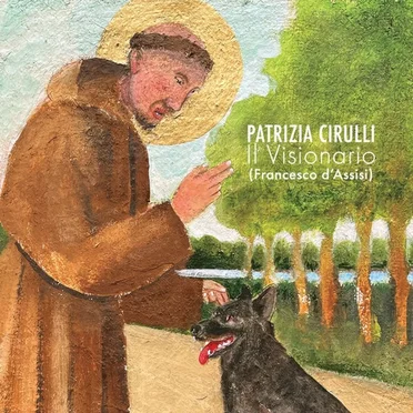 Il visionario (Francesco d’Assisi) by Patrizia Cirulli - album cover