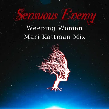 Weeping Woman (Mari Kattman Remix)