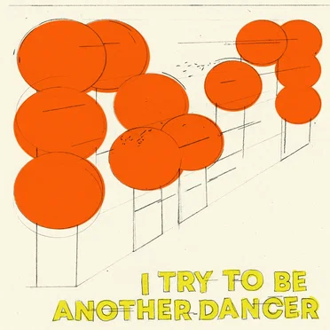 I Try to Be Another Dancer by Another Dancer - album cover