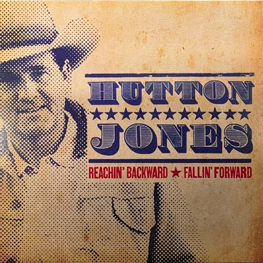 Reachin' Backward, Fallin' Forward by Hutton Jones - album cover