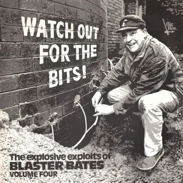 Watch Out For the Bits! by Blaster Bates - album cover