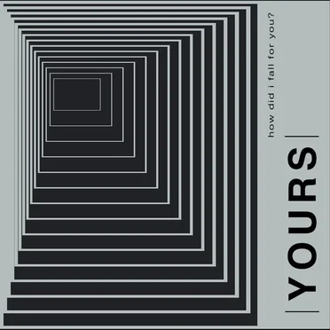how did i fall for you? by yours - album cover