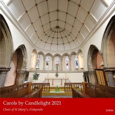 Carols by Candlelight 2021 by Choir of St Mary’s, Fishponds - album cover