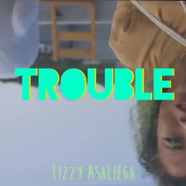 Trouble by Lizzy Ashliegh - album cover