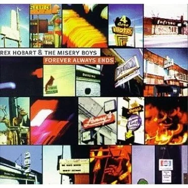 Forever Always Ends by Rex Hobart and The Misery Boys - album cover