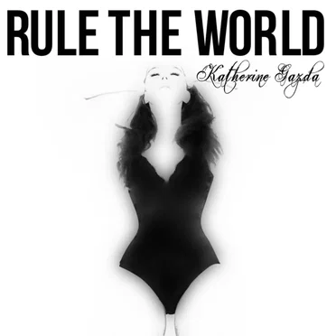 Rule the World by Katherine Gazda - album cover