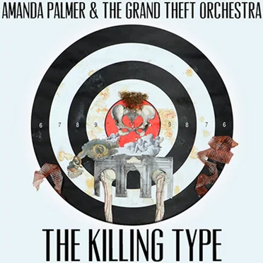 The Killing Type by Amanda Palmer & The Grand Theft Orchestra - album cover