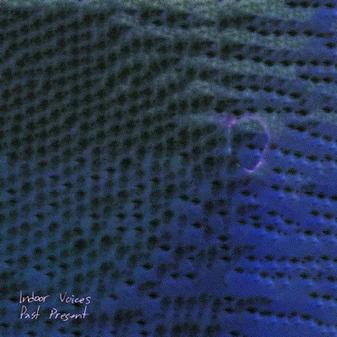Past Present by Indoor Voices - album cover