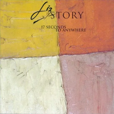 17 Seconds To Anywhere by Liz Story - album cover
