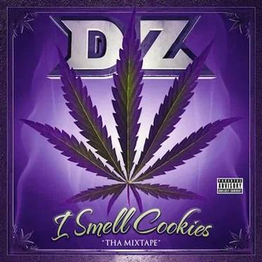 I Smell Cookies (Tha Mixtape) by DZ - album cover