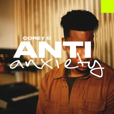 Anti‐Anxiety by Corey G - album cover