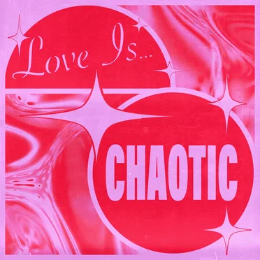 Love Is…Chaotic by Various Artists - album cover