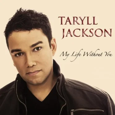 My Life Without You by Taryll Jackson - album cover