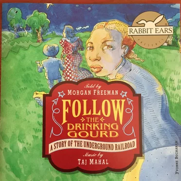 Follow the Drinking Gourd