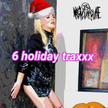6 Holiday Traxxx by Nasty Cunt Slime - album cover