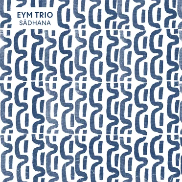 Sādhana by EYM Trio - album cover