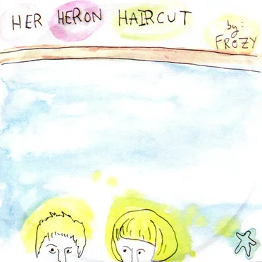 Her Heron Haircut by Frozy - album cover