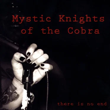 there is no end by Mystic Knights of the Cobra - album cover