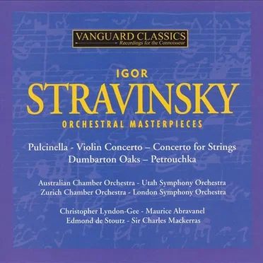 Orchestral Masterpieces: Pulcinella / Violin Concerto / Concerto for Strings / Dunbarton Oaks / Petrouchka