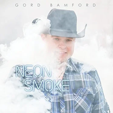 Neon Smoke by Gord Bamford - album cover