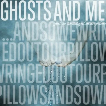 ...And so, we wringed out our pillows