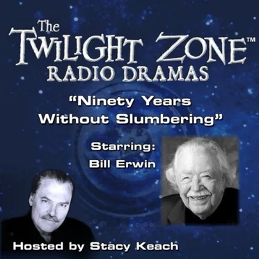 The Twilight Zone Radio Dramas, "Ninety Years Without Slumbering" by Richard De Roy - album cover