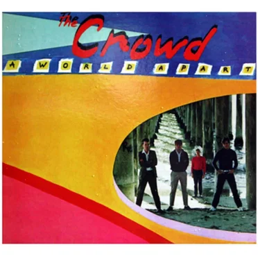A World Apart by The Crowd - album cover