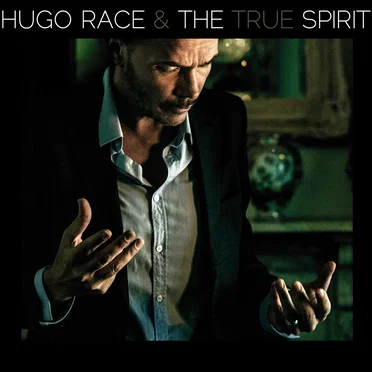 The Spirit by Hugo Race & The True Spirit - album cover