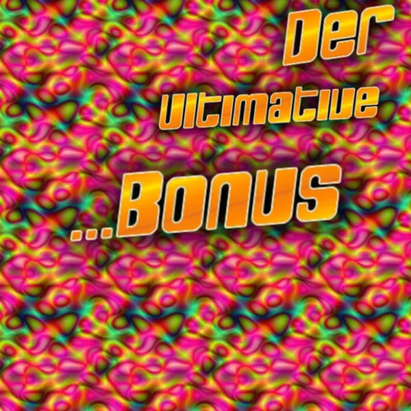 Der Ultimative Bonus