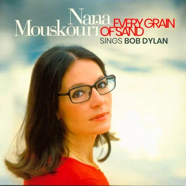 Every Grain Of Sand: Nana Mouskouri Sings Bob Dylan
