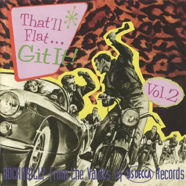 That'll Flat... Git It! Vol. 2: Rockabilly From the Vaults of US Decca Records by Various Artists - album cover