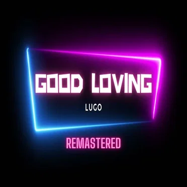 Good Loving (remastered)
