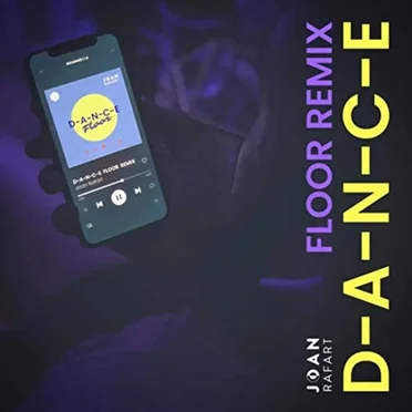 D-A-N-C-E Floor (Remix) [Explicit] by Joan Rafart - album cover