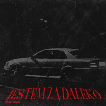 Jestem za daleko