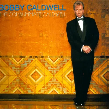 The Consumate Caldwell by Bobby Caldwell - album cover