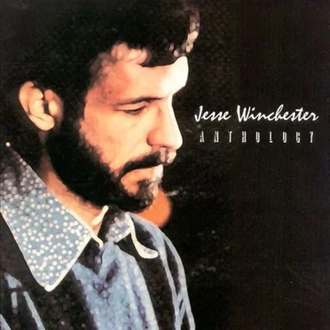 Anthology by Jesse Winchester - album cover