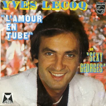 L'Amour en tubes / Sexy Georges