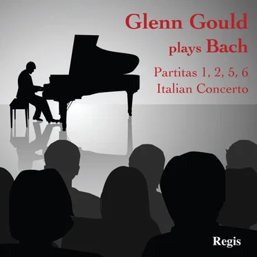 Glenn Gould plays Bach: Partitas 1,2,5,6 / Italian Concerto