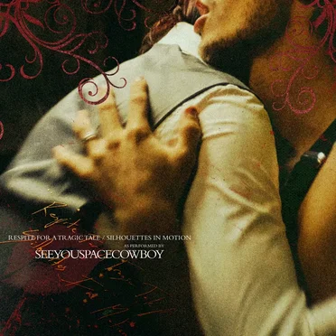 Respite for a Tragic Tale / Silhouettes in Motion