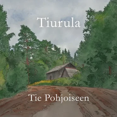 Tie Pohjoiseen by Tiurula - album cover