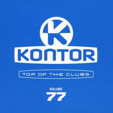 Kontor: Top of the Clubs, Volume 77 by Various Artists - album cover