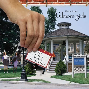Our Little Corner of the World: Music From Gilmore Girls by Various Artists - album cover