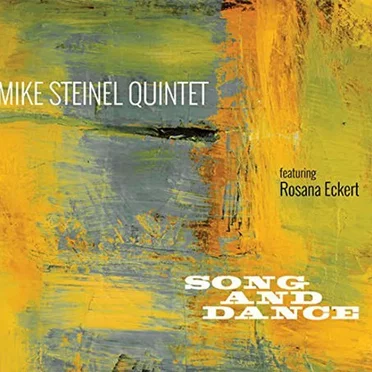 Song and Dance by Mike Steinel Quintet - album cover