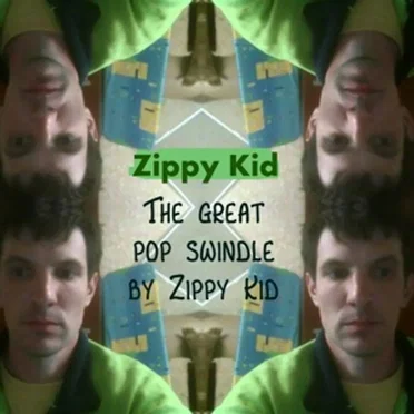 The Great Pop Swindle by Zippy Kid