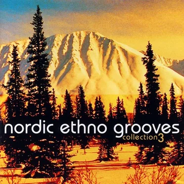 Nordic Ethno Grooves Collection 3 by Various Artists - album cover